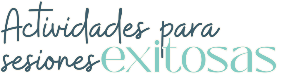 Actividades prácticas para sesiones exitosas